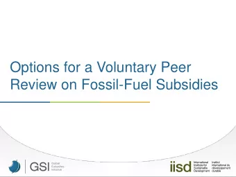 Options for a Voluntary Peer  Review on Fossil-Fuel Subsidies  The Global Subsidies Initiative