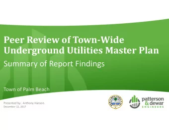 Peer Review of Town  Wide Underground Utilities Master Plan  Summary of Report Findings  Town of
