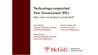 Technology-supported  Peer Assessment (PA):  How can we make it successful?  Justin Fletcher