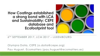 a strong bond with LCA  and Sustainability: CEPE  database and  Ecofootprint tool 6 TH SEPTEMBER