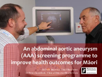 An abdominal aortic aneurysm  (AAA) screening programme to improve health outcomes for Mori  Dr