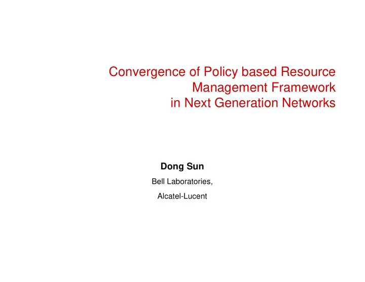 convergence of policy based resource management framework