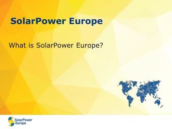 SolarPower Europe  What is SolarPower Europe?  What is SolarPower Europe?  We represent over 200