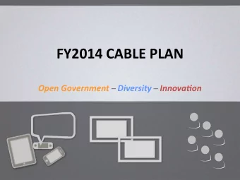 FY2014  CABLE  PLAN   Open  Government      Diversity    Innova3on