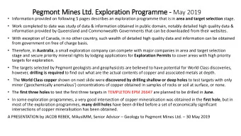 Pegmont Min  ines Ltd. . Exploration Programme - May 2019  Information provided on following 5