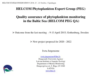 Quality assurance of phytoplankton monitoring  in the Baltic Sea (HELCOM PEG QA)  Outcome from
