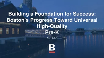 Building a Foundation for Success:  Bostons Progress Toward Universal  High-Quality  Pre-K