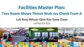 Facilities Master Plan:  Tsev Kawm Ntawv Theem Nrab rau Cheeb Tsam A  Lub Rooj Nthuav Qhia Rau Sawv