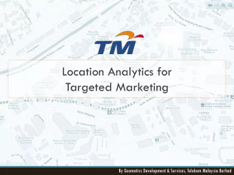 Targeted Marketing  By Geomatics Development &amp; Services, Telekom Malaysia Berhad Introduction