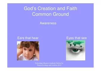 Gods Creation and Faith  Common Ground  Awareness  Ears that hear