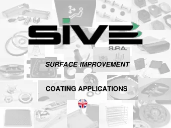 SURFACE IMPROVEMENT  COATING APPLICATIONS  S.I.V.E. S.p.a. is an Italian firm specialised in