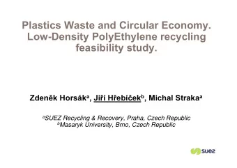 Plastics Waste and Circular Economy.  Low-Density PolyEthylene recycling  feasibility study. Zden