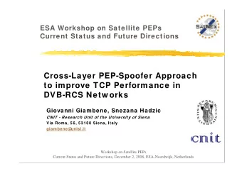 Cross-Layer PEP-Spoofer Approach  to improve TCP Performance in  DVB-RCS Netw orks  Giovanni