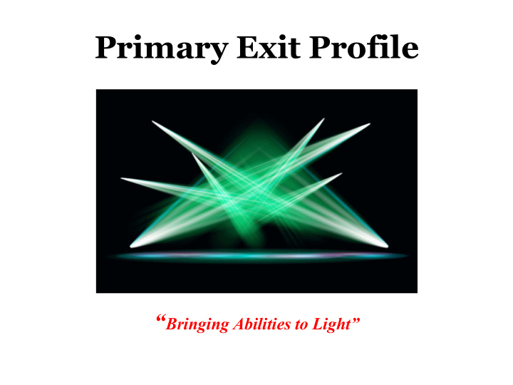 primary exit profile