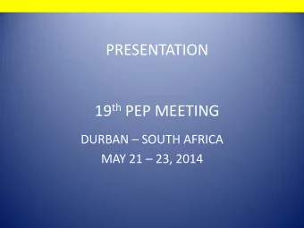 PRESENTATION 19 th PEP MEETING DURBAN  SOUTH AFRICA MAY 21  23, 2014 SNAPSHOT OF SAINT LUCIA