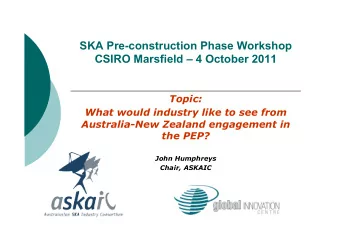 SKA Pre-construction Phase Workshop  CSIRO Marsfield  4 October 2011  Topic:  What would