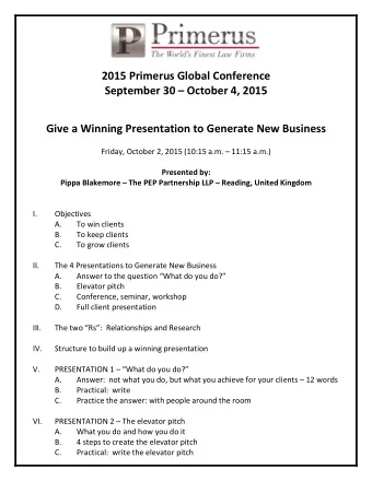 2015 Primerus Global Conference September 30  October 4, 2015 Give a Winning Presentation to