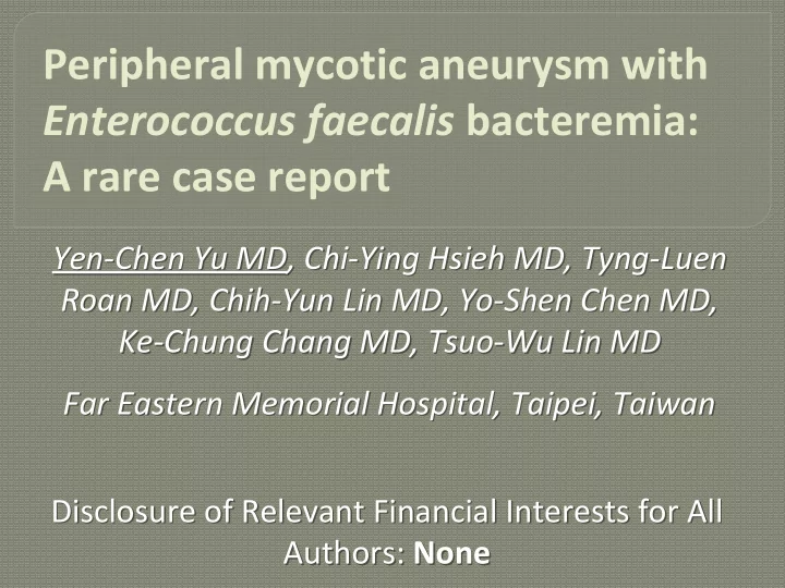 peripheral mycotic aneurysm with enterococcus faecalis
