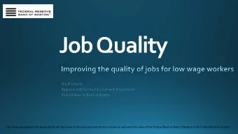 Job Quality  The views expressed in this presentation are the views of the presenter and do not