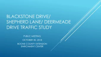 SHEPHERD LANE/ DEERMEADE  DRIVE TRAFFIC STUDY  PUBLIC MEETING  OCTOBER 30, 2018  BOONE COUNTY