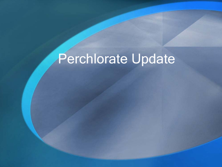 perchlorate update conflicting mandates and goals on both