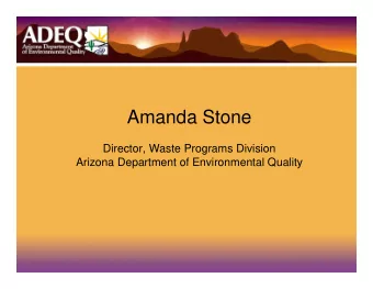 Amanda Stone  Director, Waste Programs Division  Arizona Department of Environmental Quality
