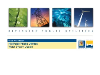 Riverside Public Utilities  Water System Update  Section 1  Introduction  Section 2  City of