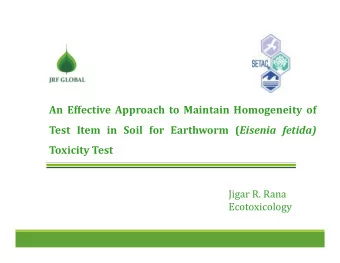 An Effective Approach to Maintain Homogeneity of Test Item in Soil for Earthworm ( Eisenia fetida)