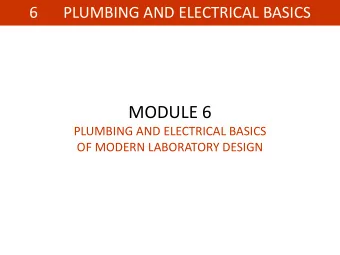 MODULE 6 PLUMBING AND ELECTRICAL BASICS OF MODERN LABORATORY DESIGN  6  6 PLUMBING AND ELECTRICAL