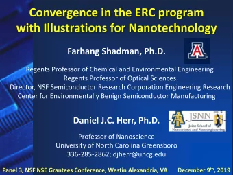 Convergence in the ERC program  with Illustrations for Nanotechnology  Farhang Shadman, Ph.D.