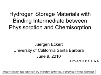 Hydrogen Storage Materials with  Binding Intermediate between  Physisorption and Chemisorption