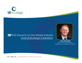 PFAS Impacts on the Waste Industry  BM1  and US Ecologys Solutions  Andy Marshall  Executive