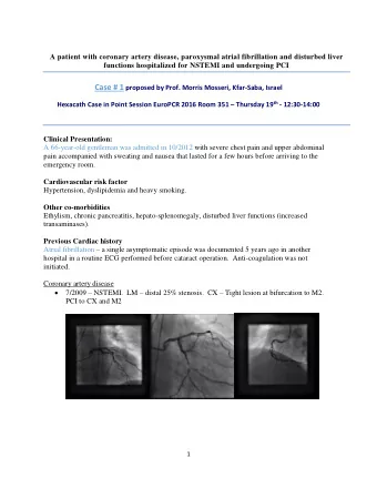 4/2010  Angina pectoris, posterior wall ischemia per thalium scintigraphy. CX  90%