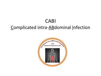 CABI  Complicated intra-ABdominal Infection  in the UK  Background  Complicated intra-abdominal