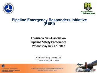 Pipeline Emergency Responders Initiative  (PERI)  Louisiana Gas Association  Pipeline Safety