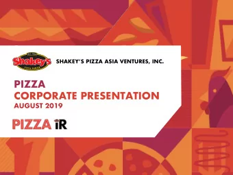 PIZZA  CORPORATE PRESENTATION  AUGUST 2019  Company Overview  SNAPSHOT  FULL-YEAR FINANCIALS