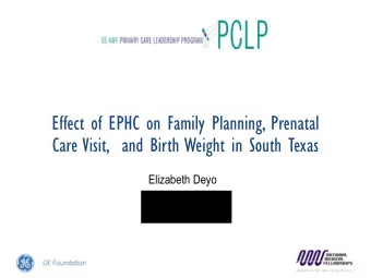 Effect of EPHC on Family Planning, Prenatal  Care Visit,  and Birth Weight in South Texas