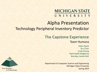 Alpha Presentation  Technology Peripheral Inventory Predictor  The Capstone Experience  Team Humana