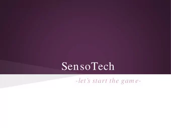 SensoTech  -lets start the gam e-  iFarm Team 6  Meike Herget, Ph.D.  Sensory Neurobiology,