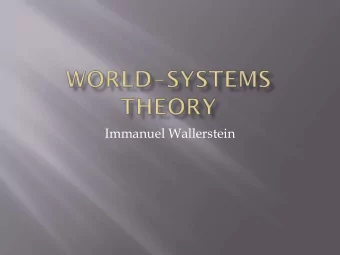 Immanuel Wallerstein  This presentation is based on the theory of  Immanuel Wallerstein as