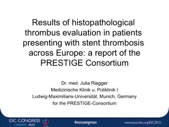Results of histopathological  thrombus evaluation in patients  presenting with stent thrombosis