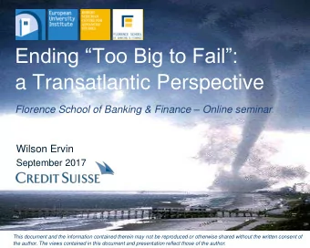 Ending Too Big to Fail:  a Transatlantic Perspective Florence School of Banking &amp; Finance