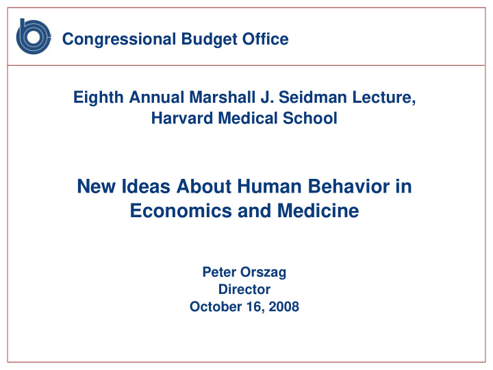 new ideas about human behavior in economics and medicine