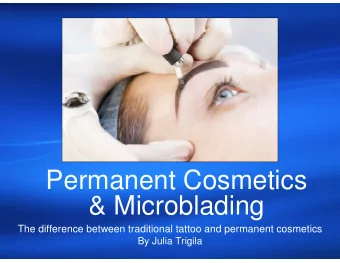 Permanent Cosmetics  &amp; Microblading  The difference between traditional tattoo and permanent