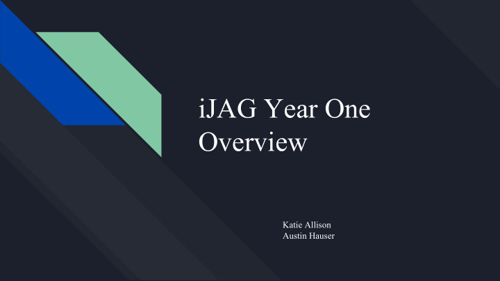 ijag year one overview