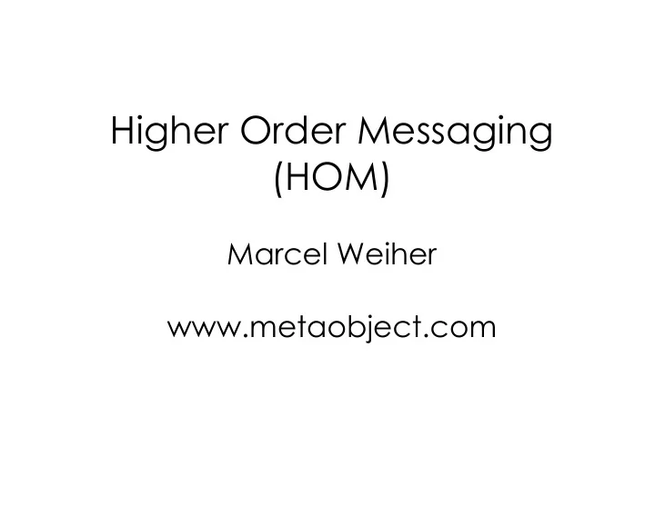 higher order messaging hom