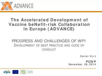 The Accelerated Developm ent of  Vaccine beNefit-risk Collaboration  in Europe ( ADVANCE) PROGRESS