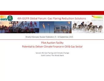 4th GGFR Global Forum: Gas Flaring Reduction Solutions  Khanty-Mansiysk, Russian Federation, 9