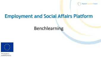 Benchlearning  This project is  funded by the EU  Employment and Social Affairs Platform (ESAP)