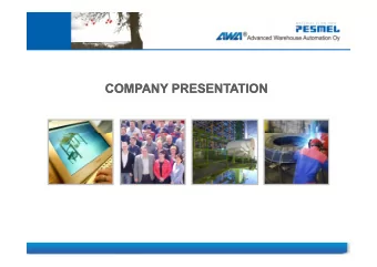 COMPANY PRESENTATION  COMPANY PRESENTATION  PESMEL GROUP  PESMEL GROUP  A group of companies with